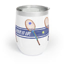 Stainless Steel wine tumbler Illustrated with navy stripe and tennis racquets with the phrase "Serve It Up"