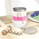 Stainless Steel wine tumbler  Illustrated with pink stripe and tennis racquets with the phrase "Serve It Up"